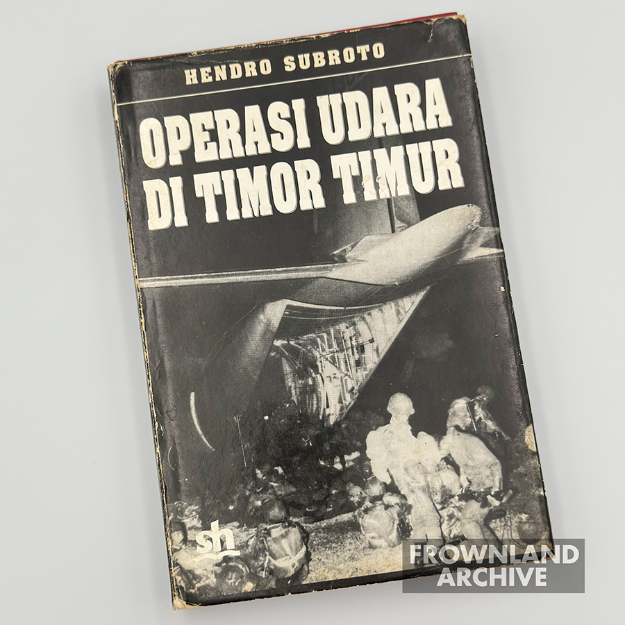 Signed Book: Hendro Subroto – Operasi Udara di Timor&nbsp;Timur